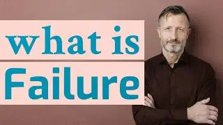 Failure | Meaning of failure