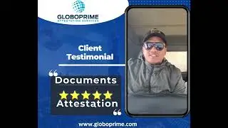 Document Attestation Services | Certificate Attestation in Dubai&ndash; Real Client Review | GloboPrime