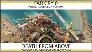 Far Cry 6 - Death From Above Trophy / Achievement Guide