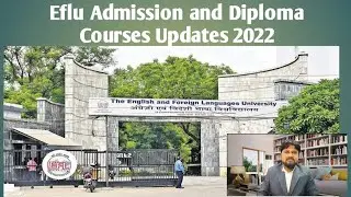 EFLU Admission Updates 2022 ll Diploma courses ll Foreign Languages ll