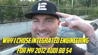 Why I chose Integrated Engineering for my 2012 Audi B8 S4