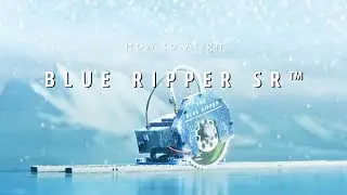 Blue Ripper Sr How to Align