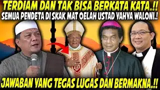 SKAKMAT SEMUA PENDETA.!! JAWABANNYA BUAT SADAR UMAT.!! USTADZ YAHYA WALONI JAWAB PERTANYAAN PENDETA!