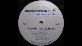 Maxine Singleton - You Can't Run From Love (Extended Mix)