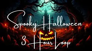 3 Hours of Spooky Halloween Ambience 👻  Dark Ambient Music Loop for Haunted Vibes