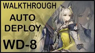 DW-8 [ ARKNIGHTS ] WALK IN THE DUSK EVENT | AUTO DEPLOY WALKTHROUGH