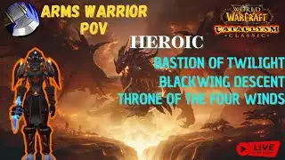 🔥Arms Warrior 25man HEROIC CATA RAID WORLD TOUR 🔥 -  World of Warcraft Cataclysm