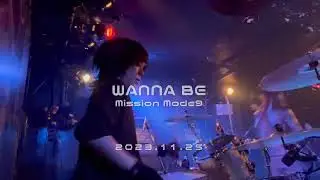 Wanna Be / Mission Mode9