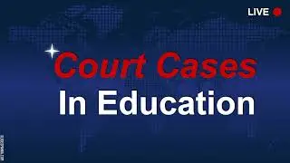 Court Cases in Education