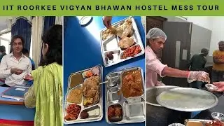 IIT Roorkee Mess Tour || Vigyan Bhawan || Special Lunch || #vlog13
