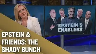 Jeffrey Epstein’s Got Friends in High Places | Full Frontal on TBS