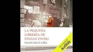 Audiolibro: La peque&ntilde;a librer&iacute;a de Stefan Zweig - Francisco Ur&iacute;a Audiolibro