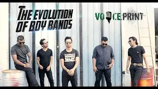 Evolution of Boy Bands - Voice Print (Acapella)