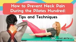 How to Prevent Neck Pain During the Pilates Hundred: Tips and Techniques | OPC