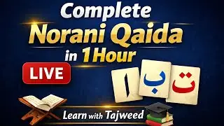 Learn Complete Norani Qaida in 1 Hour | Noorani Qaida with Tajweed | Beginners to Advance