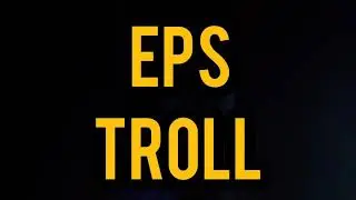 EPS NEW TROLL 😂😂😂