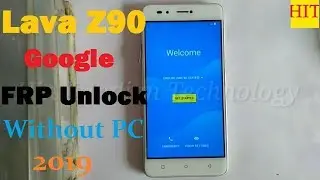 Lava Z90 FRP Unlock or Google Account Bypass New Trick 2019 Without PC