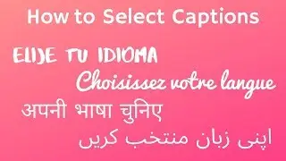 Choose Language and Captions - Video Subtitles in Your Language