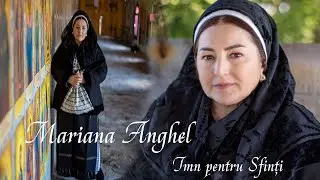 Pricesne - Mariana Anghel - Imn pentru Sfinți