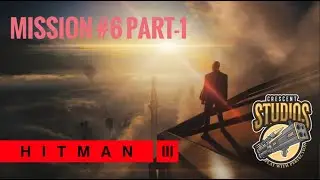 Hitman 3 Mission#6 Part-1