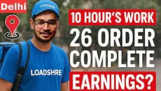 LOADSHRE Food Delivery Job New Update Tips And Tricks ! 10 Hours Continue Work 26 Order Complete 💯