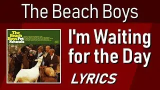 I'm Waiting for the Day - The Beach Boys - Lyric Video w/ Backing Vocals