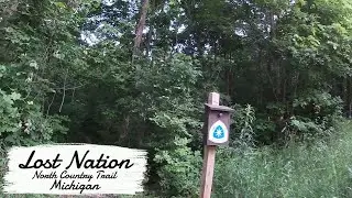 Hiking: Lost Nation  - North Country Trail (NCT) (Michigan - July 2021)