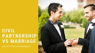 Civil Partnership vs Marriage: What's the Difference?