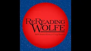 Rereading Wolfe Podcast Vol 1:24 The Flower of Dissolution - The Book of the New Sun