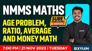 Class 8 NMMS Maths - Age Problem, Ratio, Average and Money Math | Xylem Class 8
