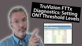 TruVizion Fiber Diagnostics - How to Set ONT Alert Thresholds