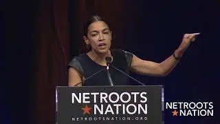Alexandria Ocasio-Cortez Closing Keynote Netroots Nation 2018