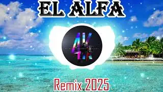 El Alfa Remix D.j Only 2025