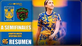 TIGRES FEMENIL VS JU&Aacute;REZ (1)-(0) | RESUMEN COMPLETO | LIGA MX FEMENIL 4TOS VUELTA 2025