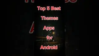 Top 5 Mobile Theme Apps for Android | Best Android Ai tools #shorts #ai #tech