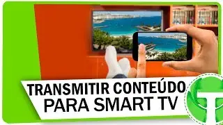 Transmita conte&uacute;do da internet pelo celular na Smart TV - QuickCast Melhor app!