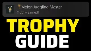 Deliver At All Costs | 🏆Melon Juggling Master🏆 Trophy Guide Gameplay