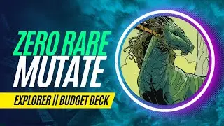 *ZERO* RARE Budget Mutate Deck - Explorer - Magic Arena