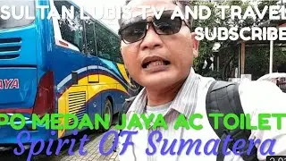 Bus Mania//Bus PO Medan Jaya AC Toilet dari Loket Cililitan