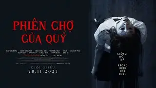 PHI&Ecirc;N CHỢ VỢ QUỶ (THE CURSED) | Main Trailer - Khởi chiếu: 28.11.2025