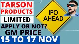 TARSON PRODUCTS IPO | APPLY OR NOT? TARSON PRODUCTS IPO GREY MARKET PRICE | TARSON PRODUCTS IPO NEWS