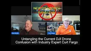 Разбираемся в нынешней путанице вокруг дронов DJI с экспертом отрасли Куртом Фарго.
