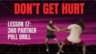 Real Life Self Defense: 360&deg; Partner Pulling Drill