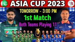 Asia Cup 2023 1st Match | Pakistan vs Nepal Both Teams Playing 11 | Pak vs Nep Playing 11 Asia Cup