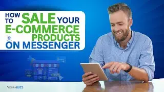 How to Sell E-commerce Products in Messenger