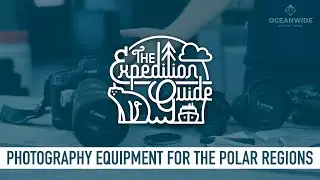 Photography Equipment for the Polar Regions