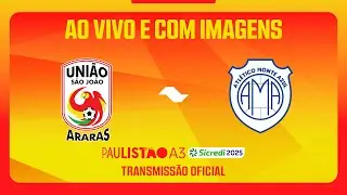 JOGO COMPLETO: UNIÃO SÃO JOÃO X MONTE AZUL | RODADA 12 | PAULISTÃO A3 SICREDI 2025