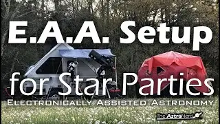 My Star Party Electronically Assisted Astronomy Setup
