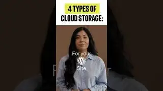 The Four Types of Cloud Storage: Which is Best for WordPress?