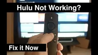 Hulu not working on FireStick  -  Fix it Now